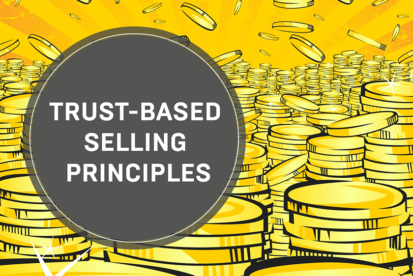 The principles of trust-based selling that will make your customers come back and recommend you