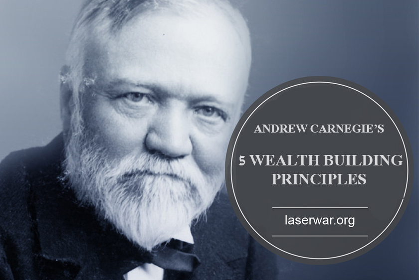 How to build wealth: 5 principles by Andrew Carnegie