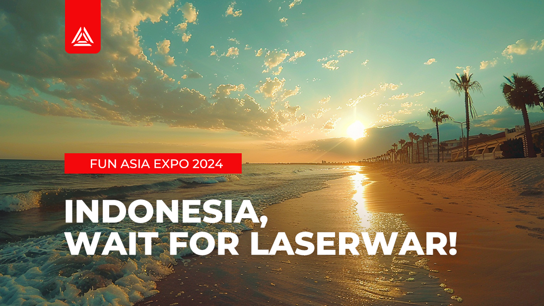 Indonesia, wait for LASERWAR! FUN ASIA EXPO 2024